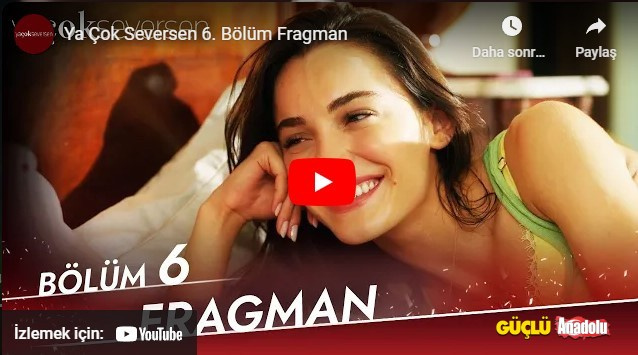 Ya Çok Seversen 6. bölüm fragmanı yayınlandı mı? Ya Çok Seversen fragman izle!