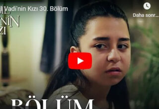 Yeşil Vadi’nin Kızı 30. bölüm tek parça izle! Yeşil Vadi’nin Kızı 30. bölüm FULL İZLE! Son bölüm izle