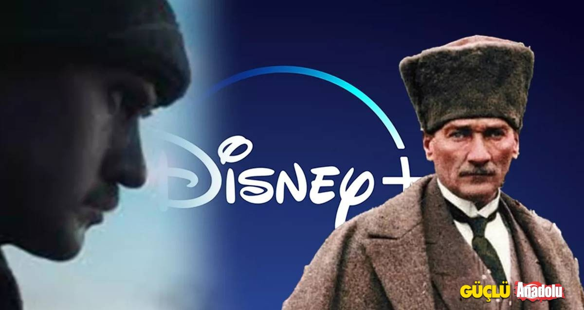 Disney Plus’tan ”Atatürk”dizisi ile ilgili yeni açıklama!