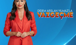 Didem Arslan Yılmaz'la Vazgeçme başladı!