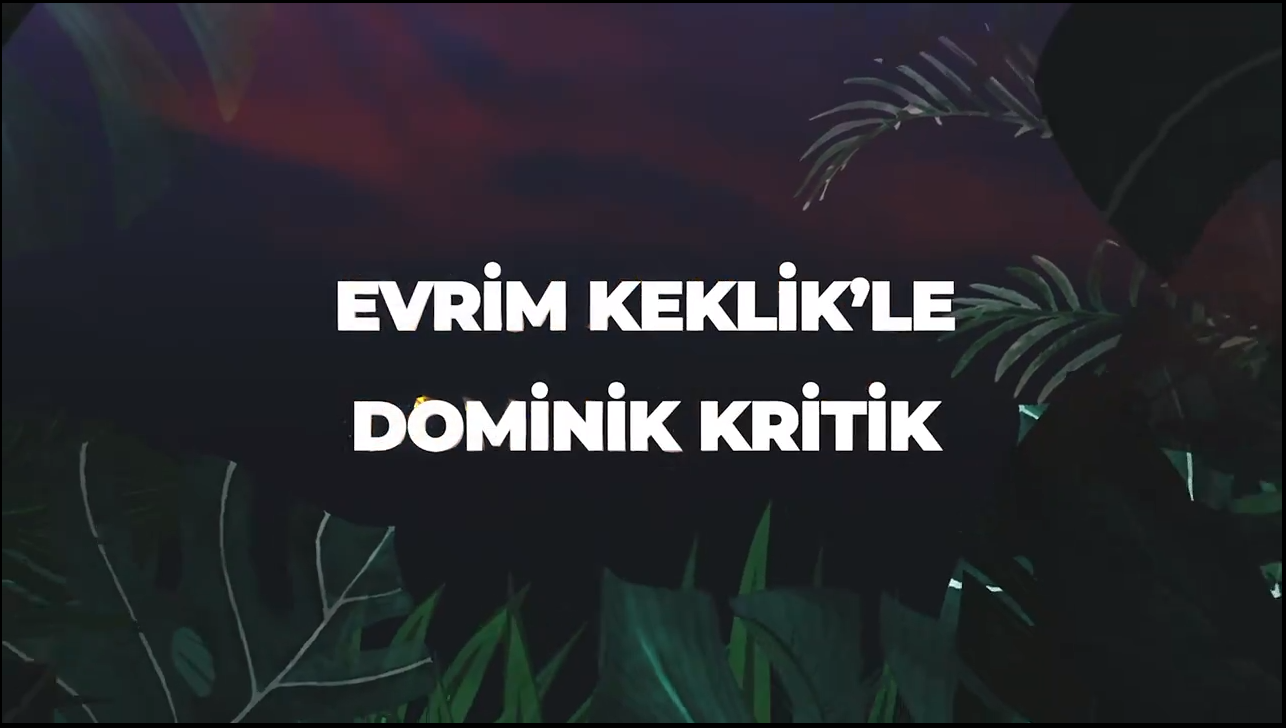 Evrim Keklik'le Dominik Kritik başlıyor!